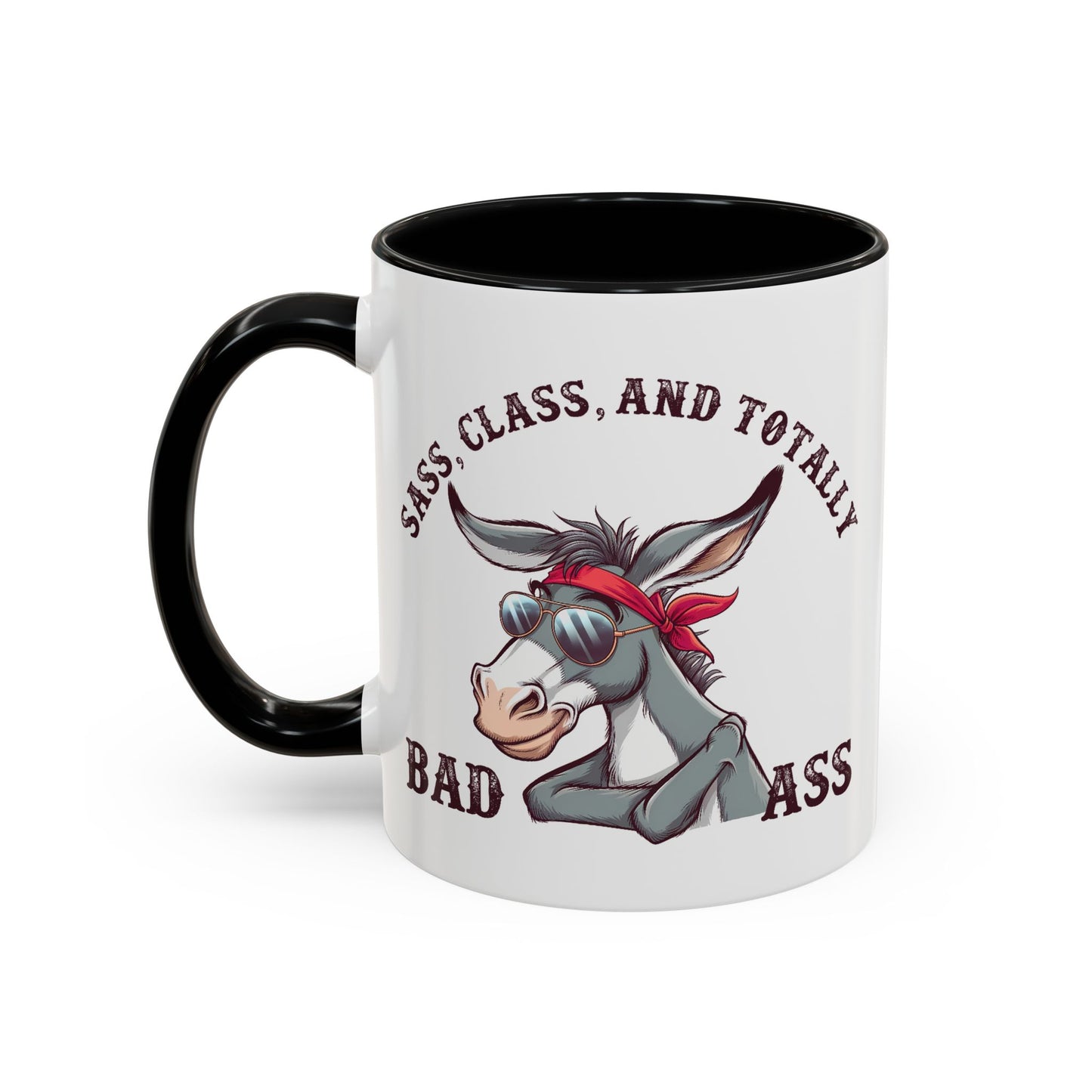Humor Mug - Sass, Class, And Totally Bad Ass Male