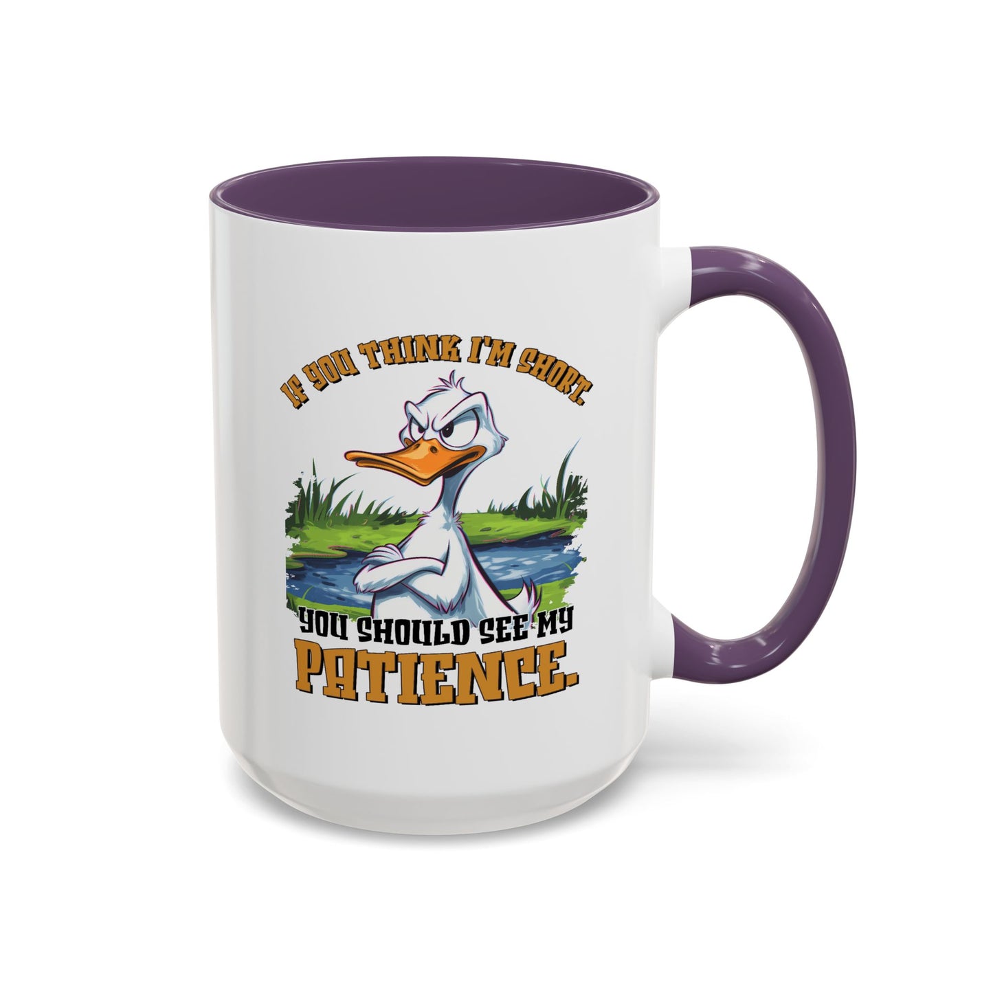 Humor Mug - If You think I'm Short