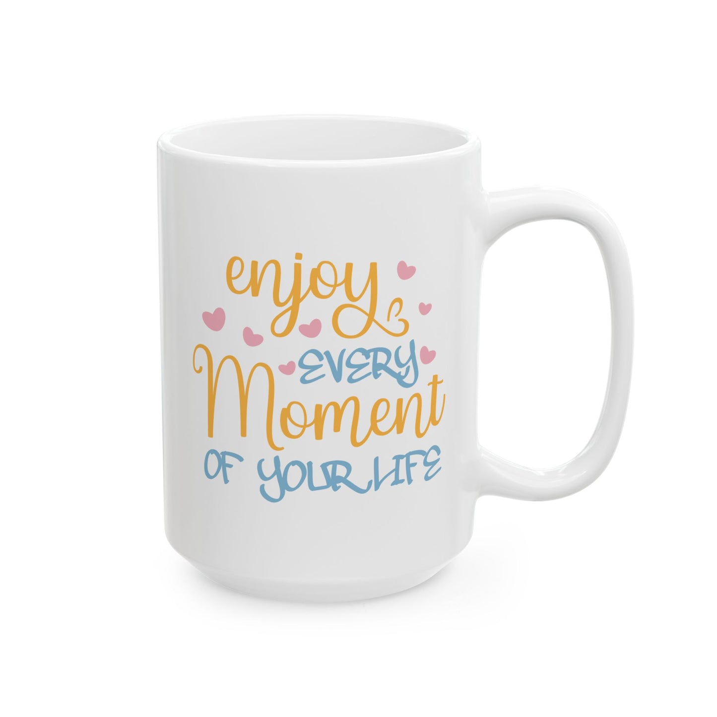 Wellness Mug - Enjoy Every Moment of Your Life