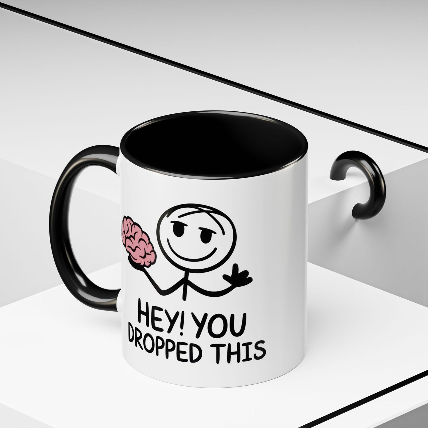 Humor Mug - Hey You Dropped This