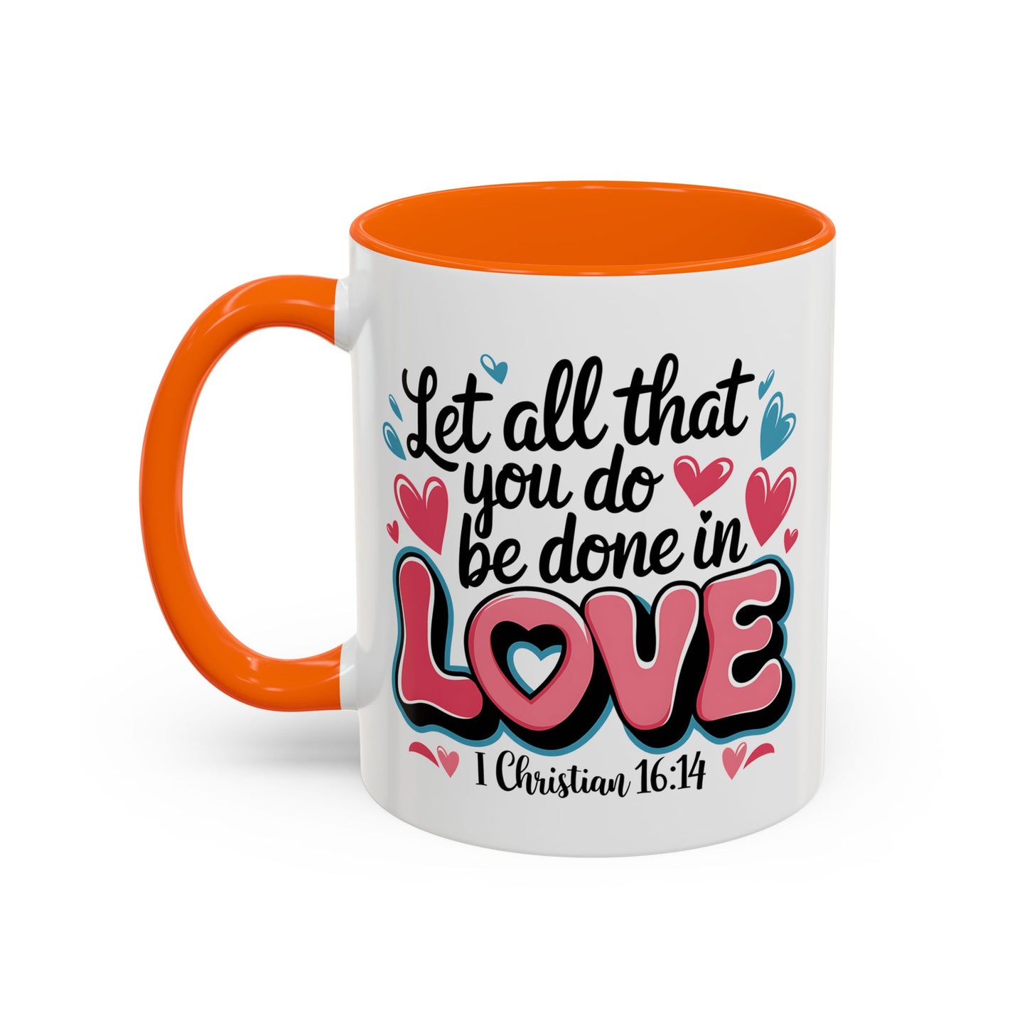 Anniversary Mug - Let All That You Do