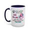 Adult Mug - A Wise Woman Once Said