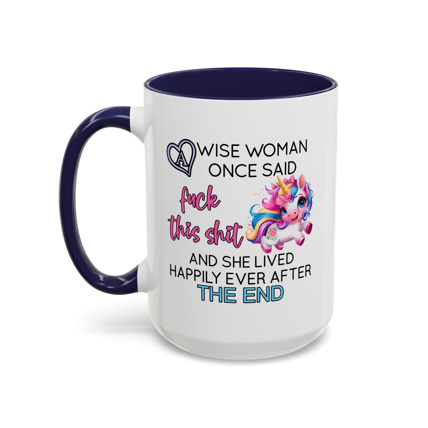 Adult Mug - A Wise Woman Once Said