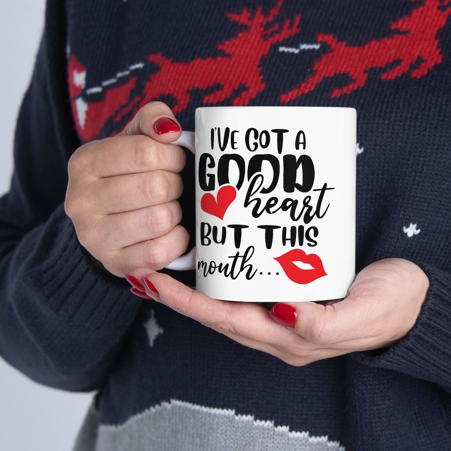 Humor Mug - I've Got a Good Heart
