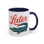 Humor Mug - Later Gator