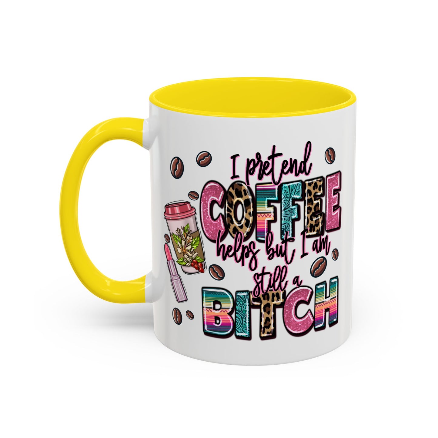 Humor Mug - I Pretend Coffee Helps