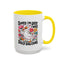 Humor Mug - Sorry I'm Late I Was Dilly Dallying