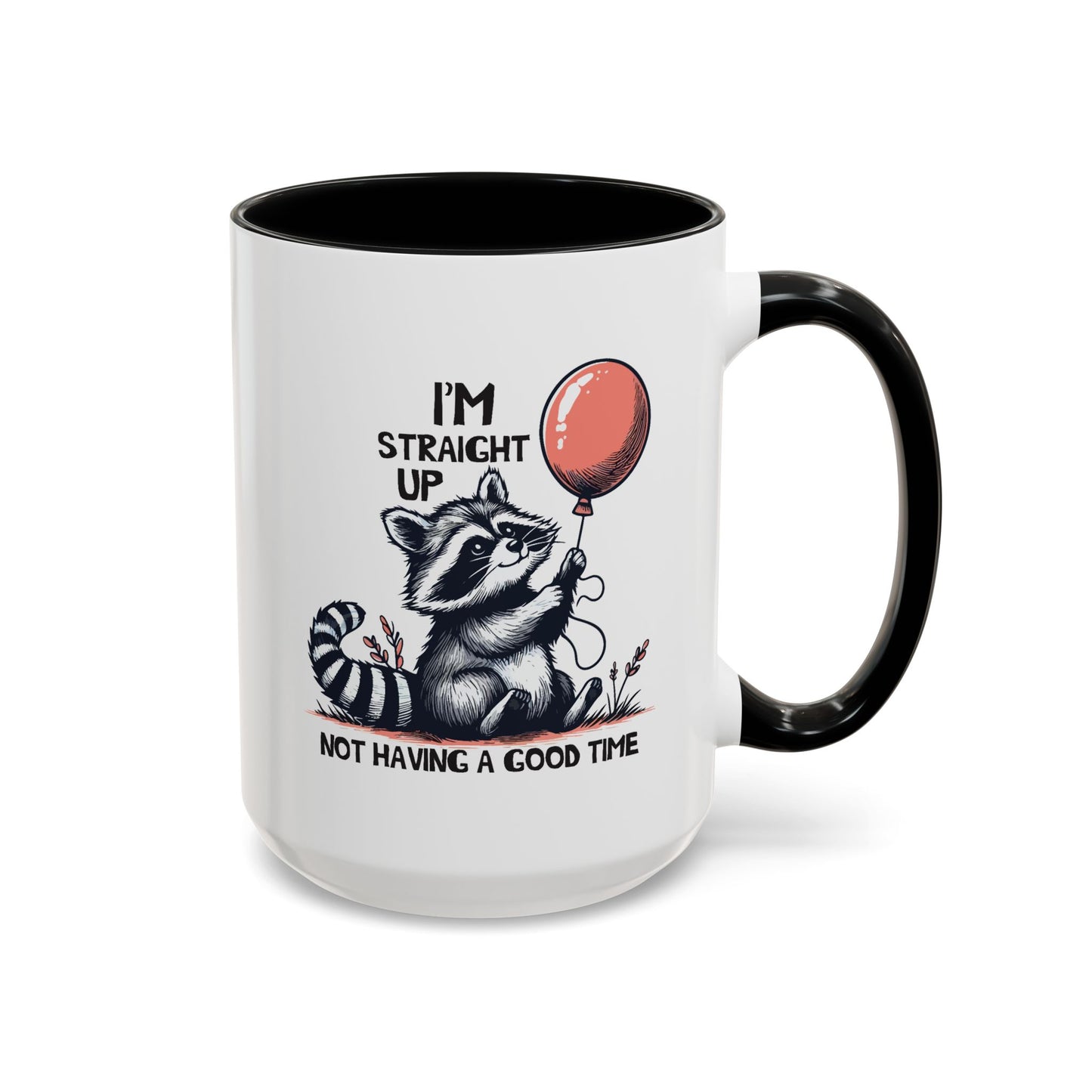 Humor Mug - I'm Straight Up