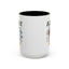 Humor Mug - Ignore Everthing