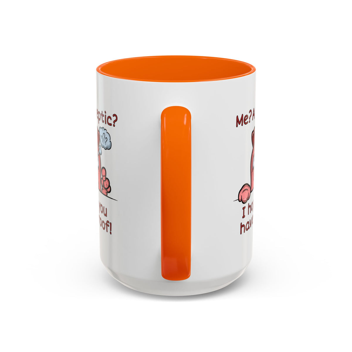 Humor Mug - Me A Skeptic