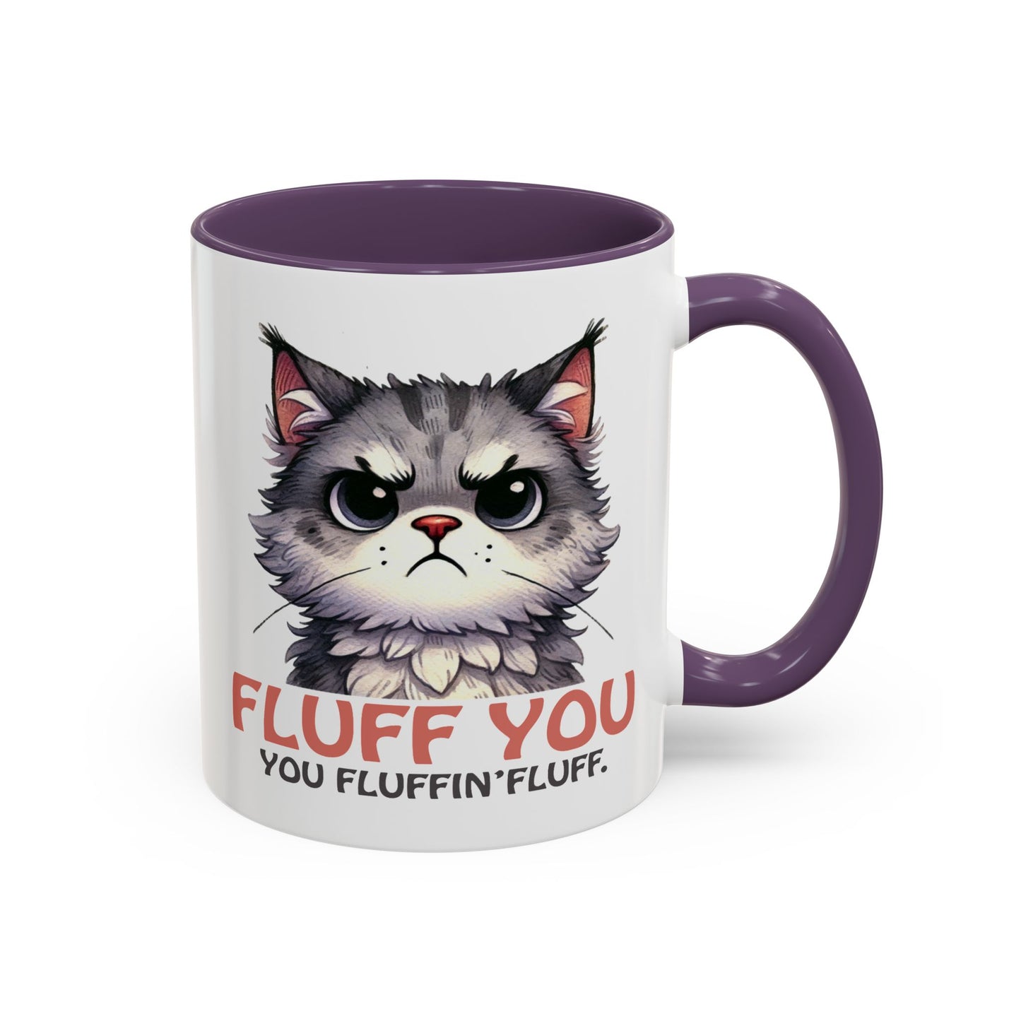 Animal Mug - Fluff You You Fluffin Fluff