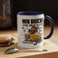 Humor Mug - My Ducks May Not Be In a Row