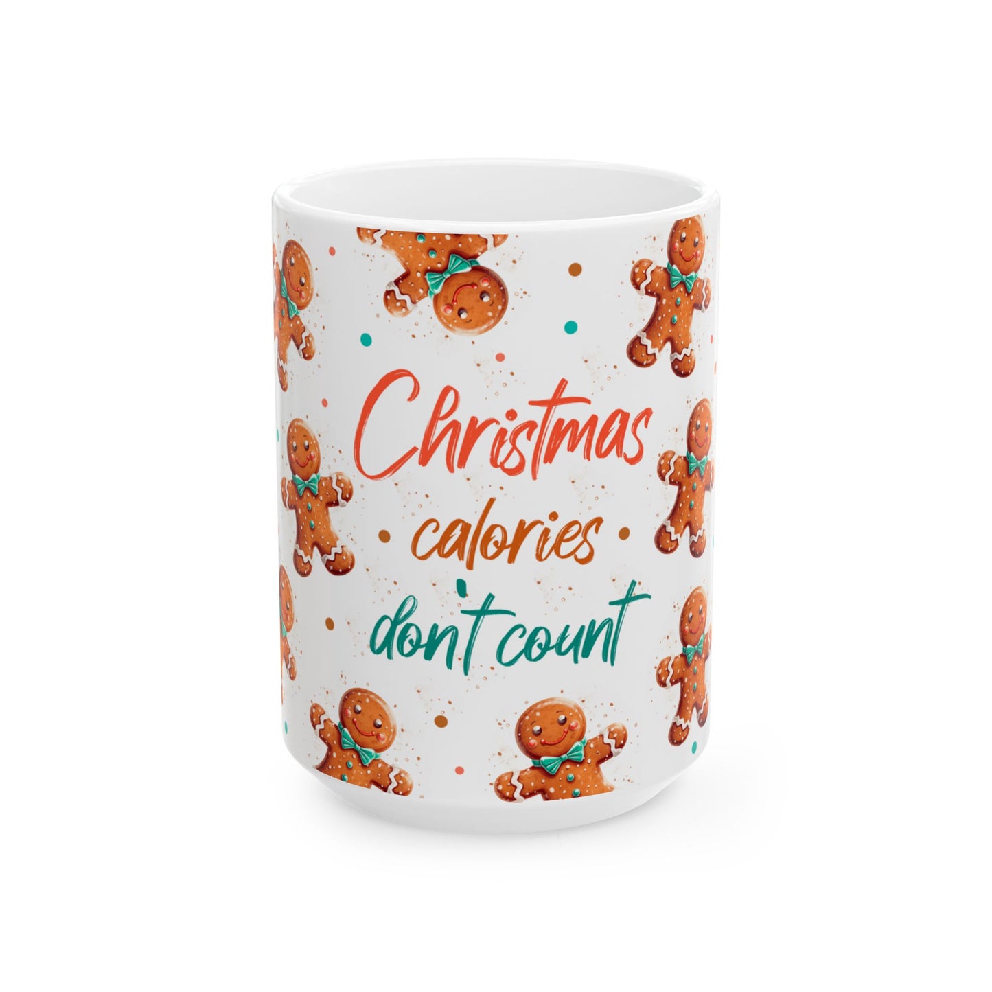 Christmas Mug - Christmas Calories Don't Count Gingerbread Man