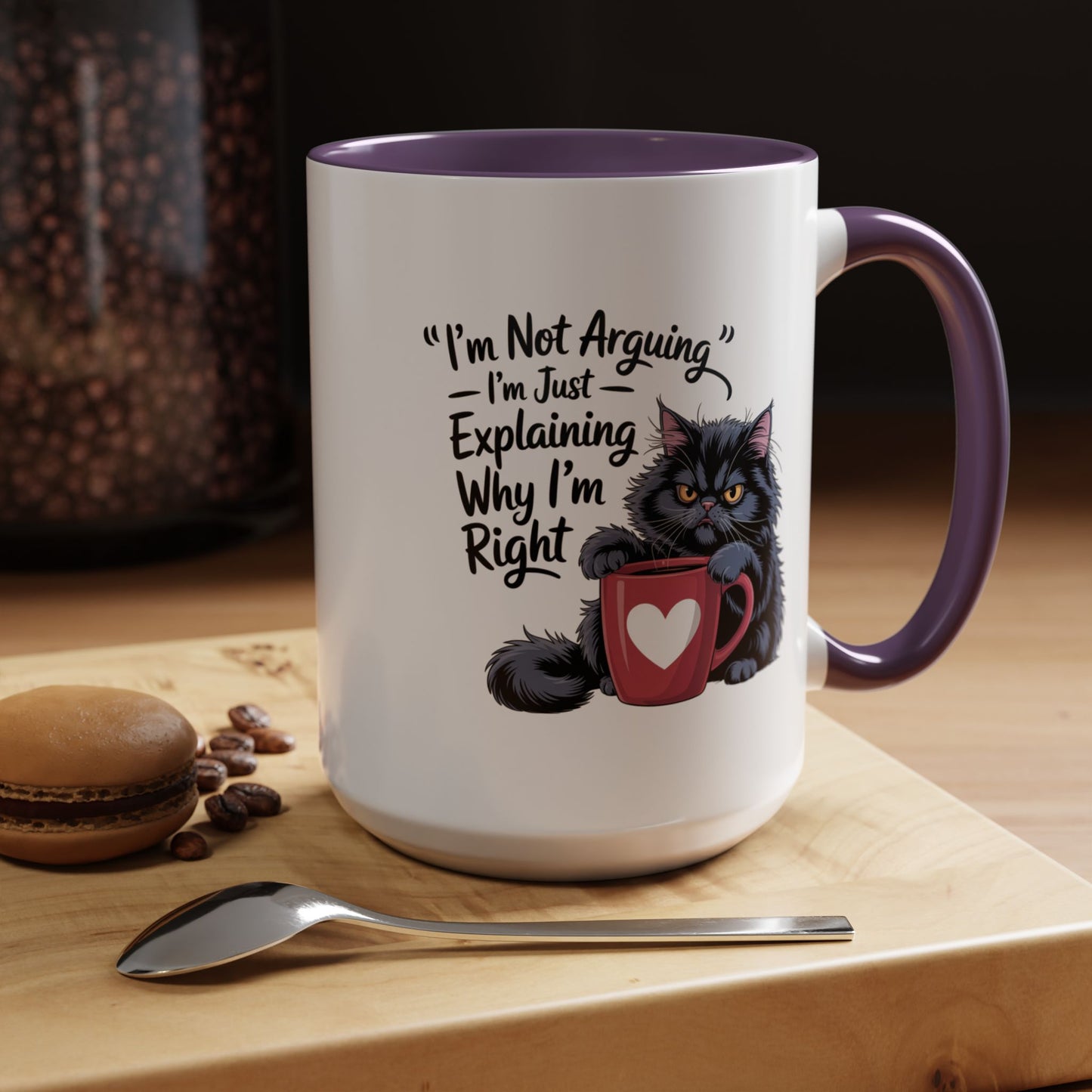 Humor Mug - I Am Not Arguing