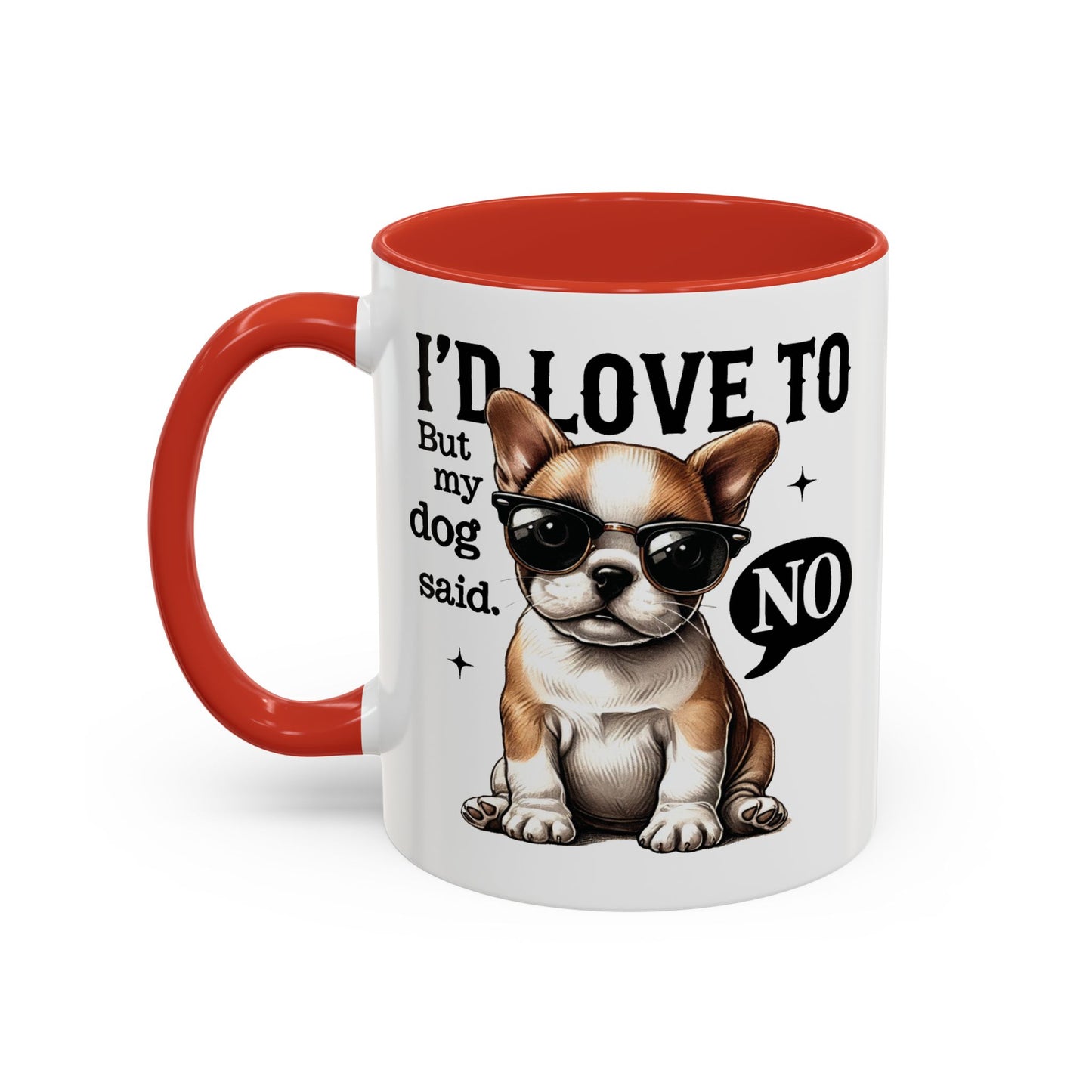 Animal Mug - I'd Love To But My Dog Said No