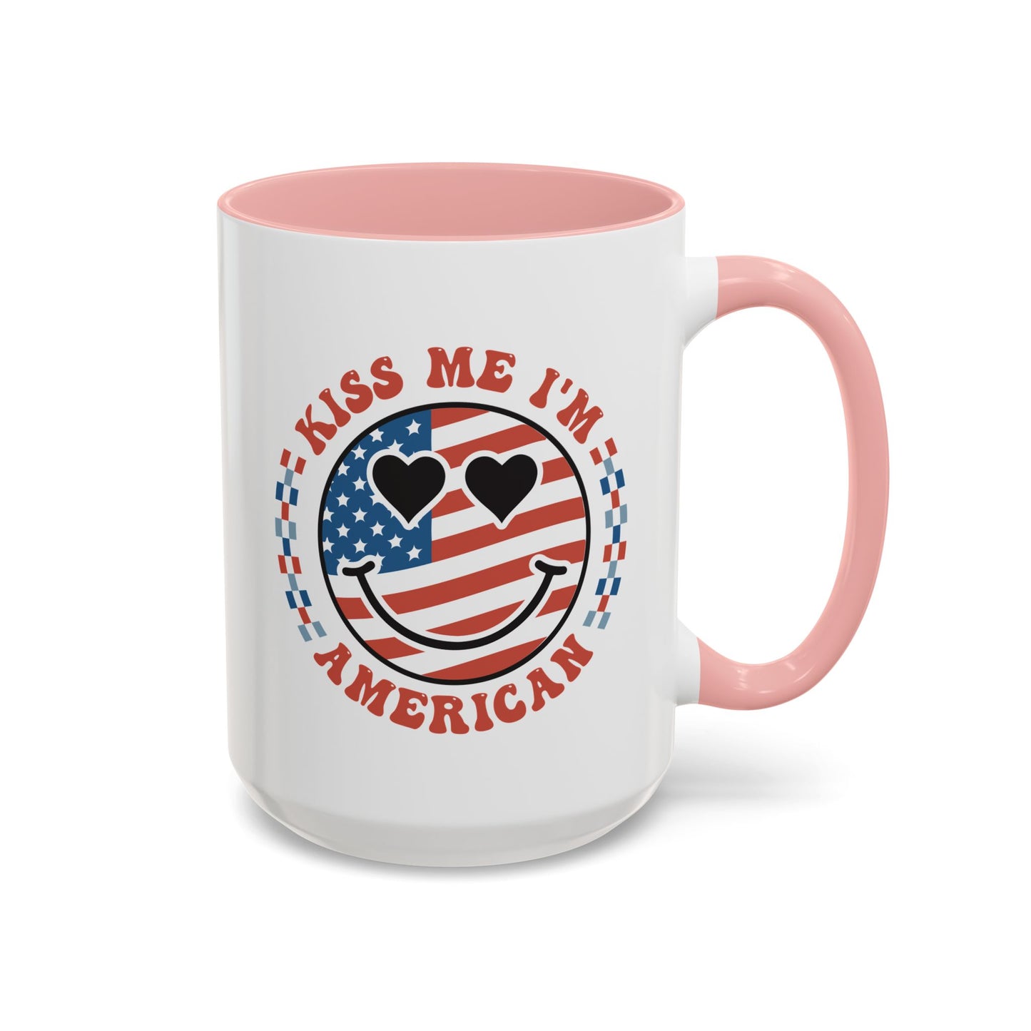 4th of July Mug - Kiss Me I'm American