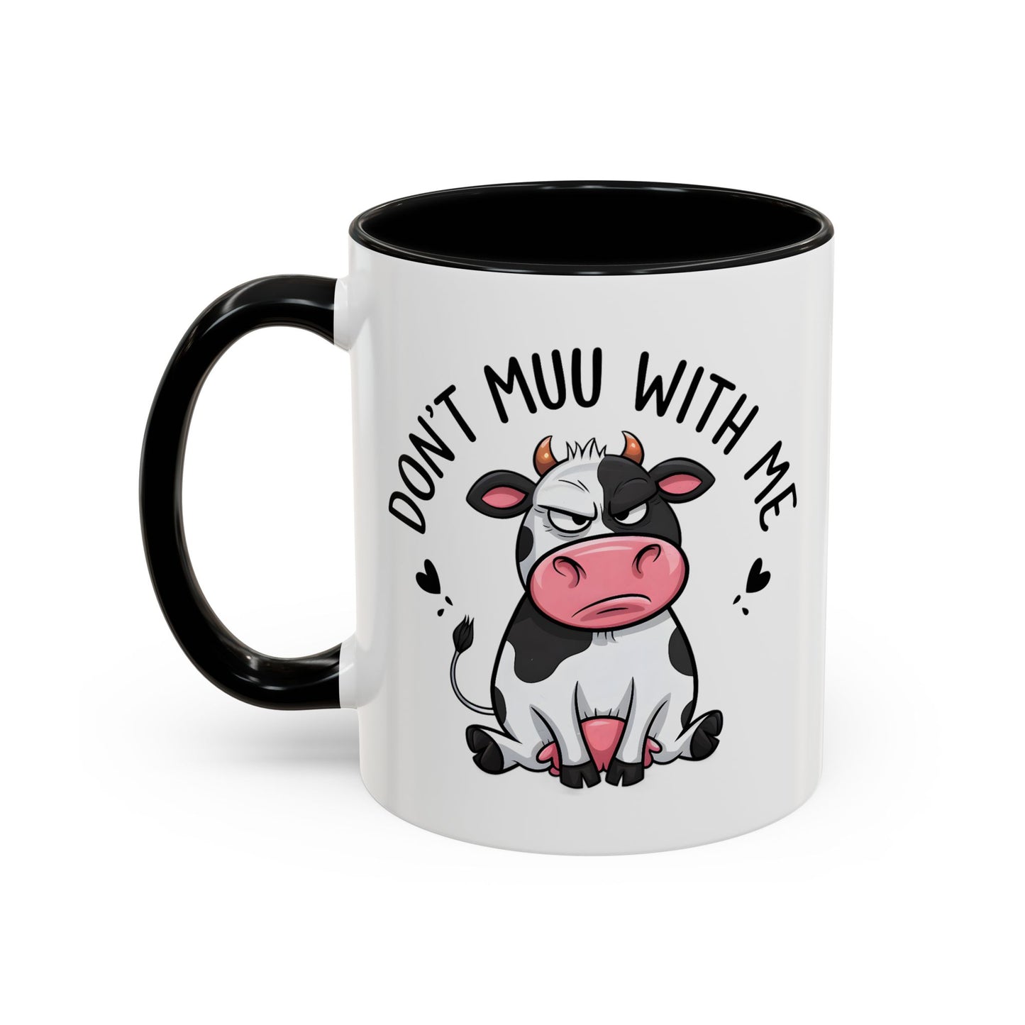Humor Mug - Don't Muu With Me