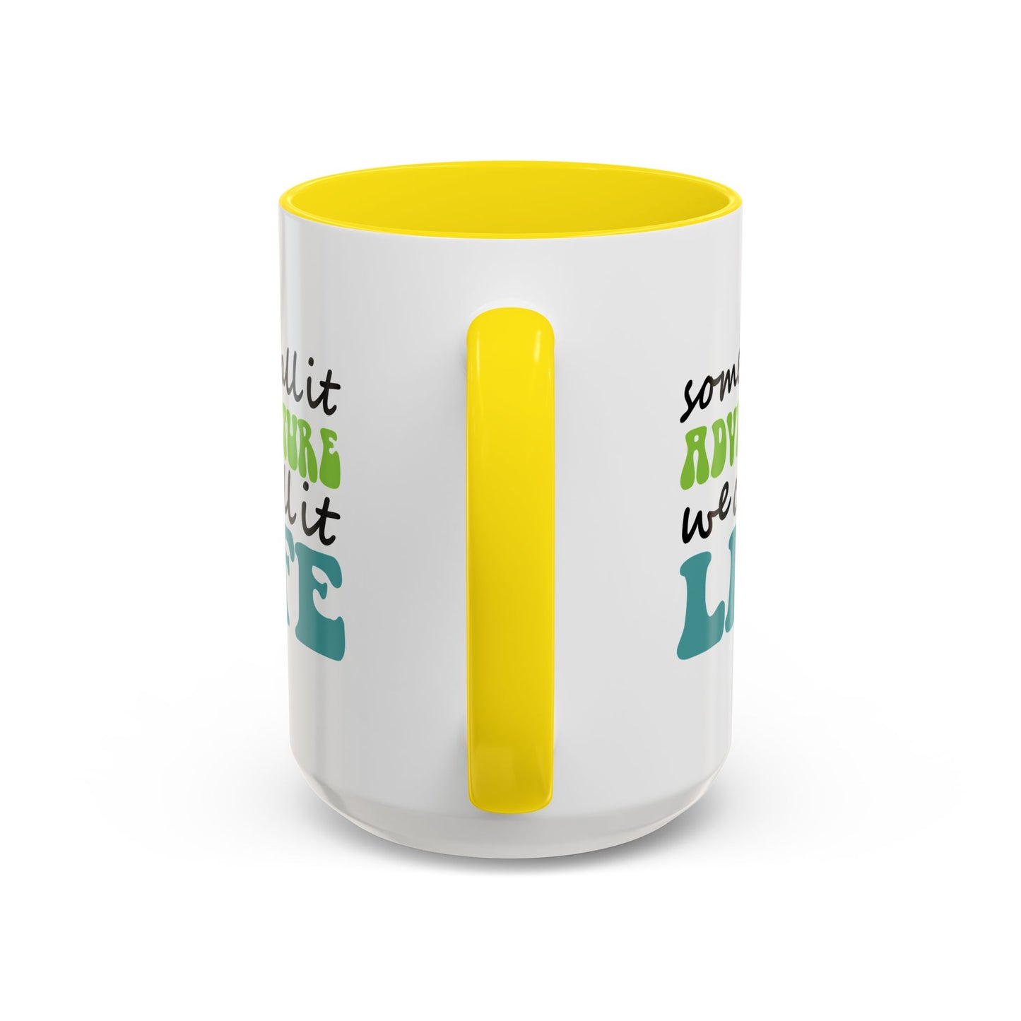 Adventure Mug - Some Call It Adventure
