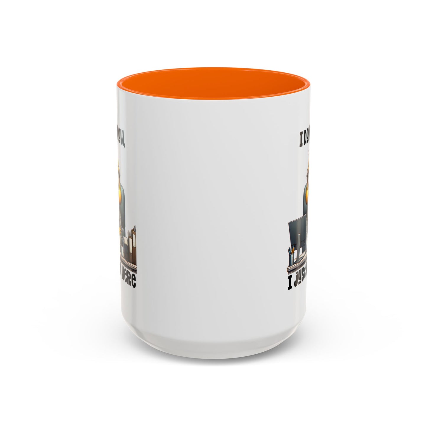 Humor Mug - I Don't Know I Just work Here