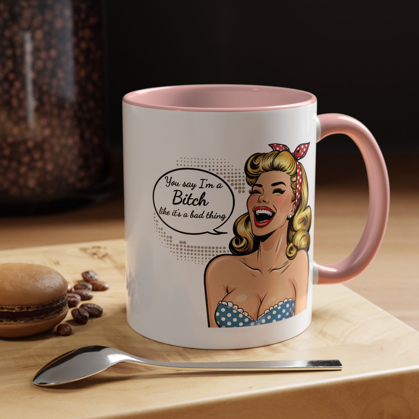 Adult Mug - You Say I'm a Bitch