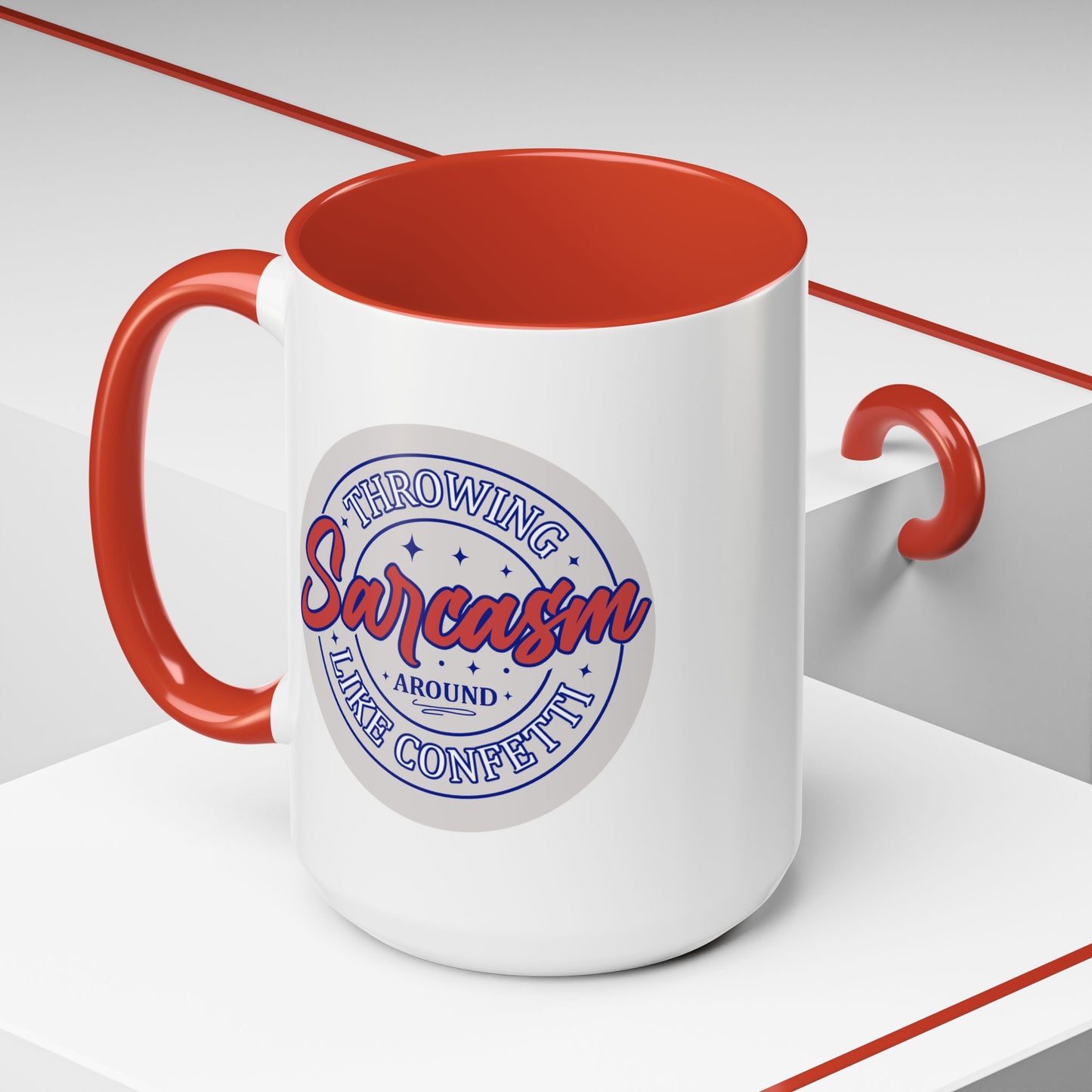 Humor Mug - Throwing Sarcasm Around Like Confetti