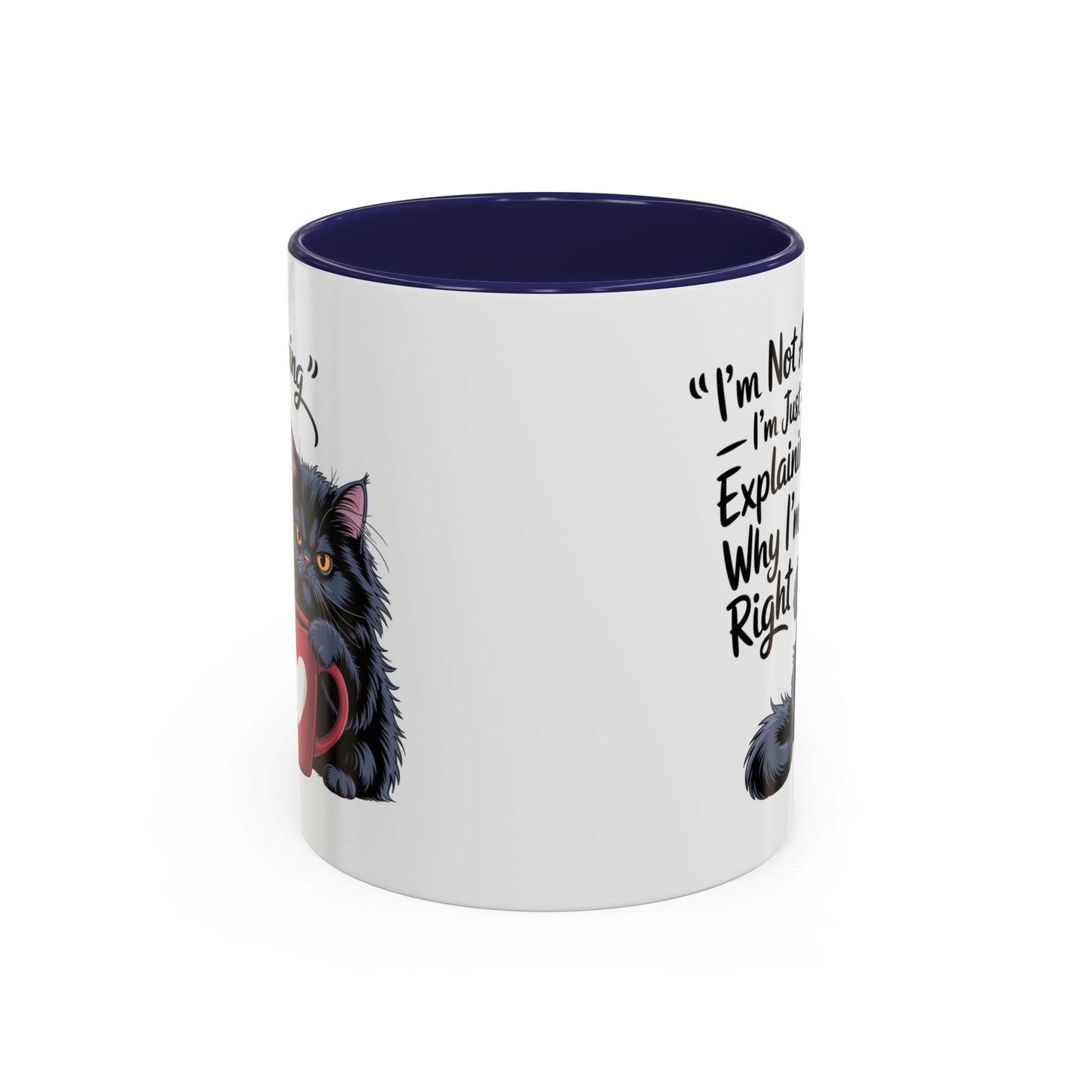 Humor Mug - I Am Not Arguing