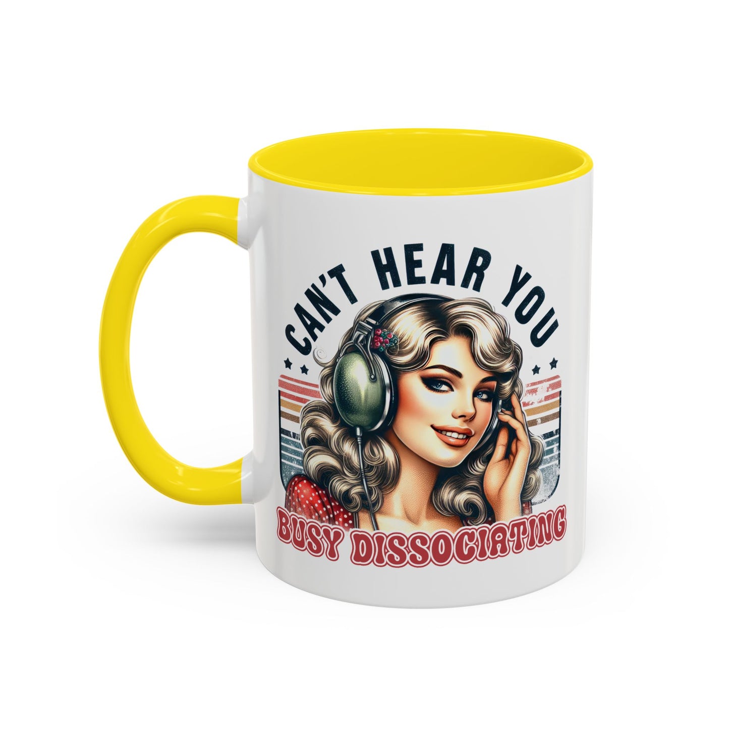Humor Mug - Can't Hear You Busy Dissociating