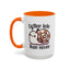 Humor Mug - Better Late Than Never