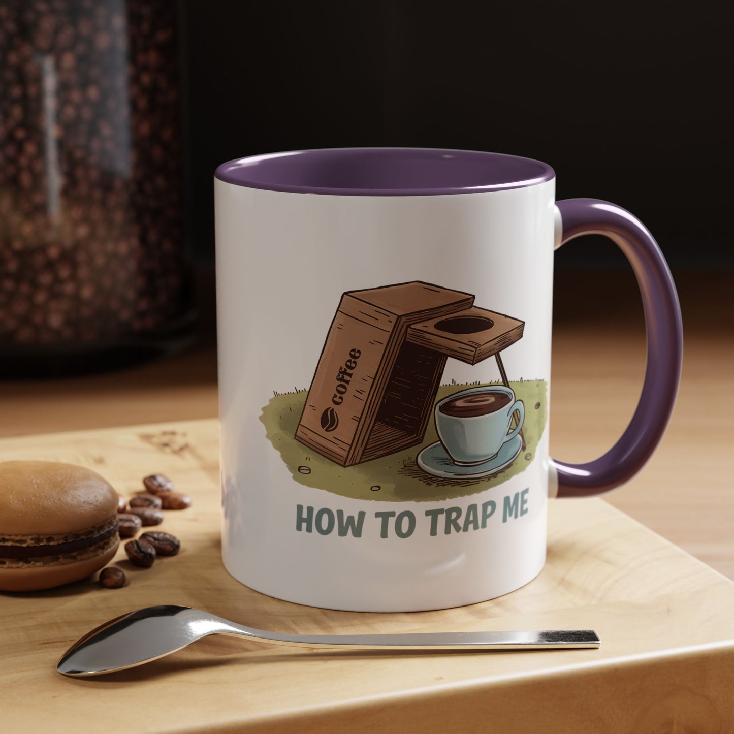 Humor Mug - How to Trap Me