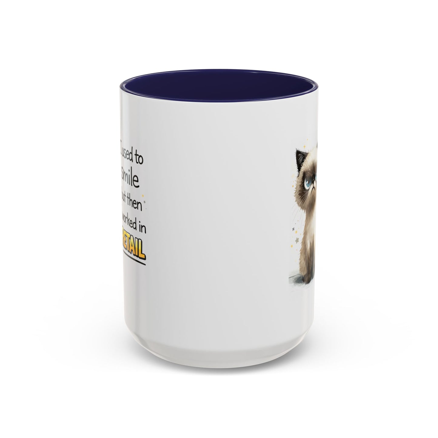 Humor Mug - I Used To Smile