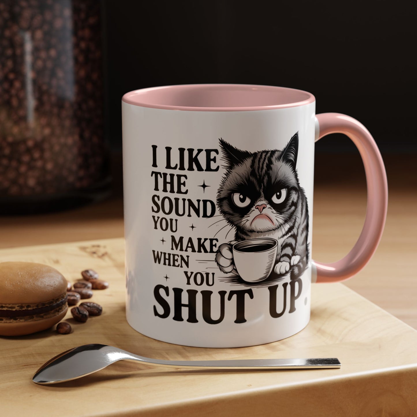 Humor Mug - I Like The Sound You Make