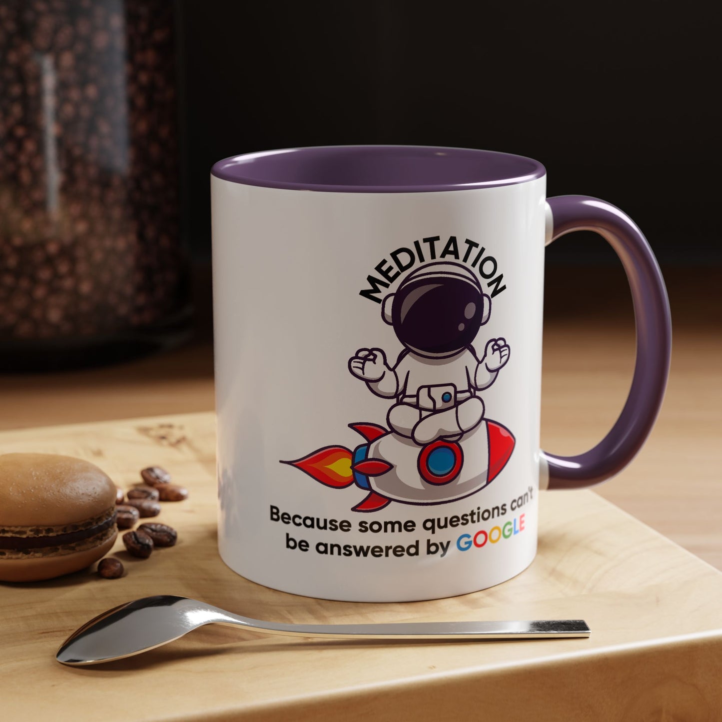 Humor Mug - Meditation Because Some Questions Can't Be Answered By Google