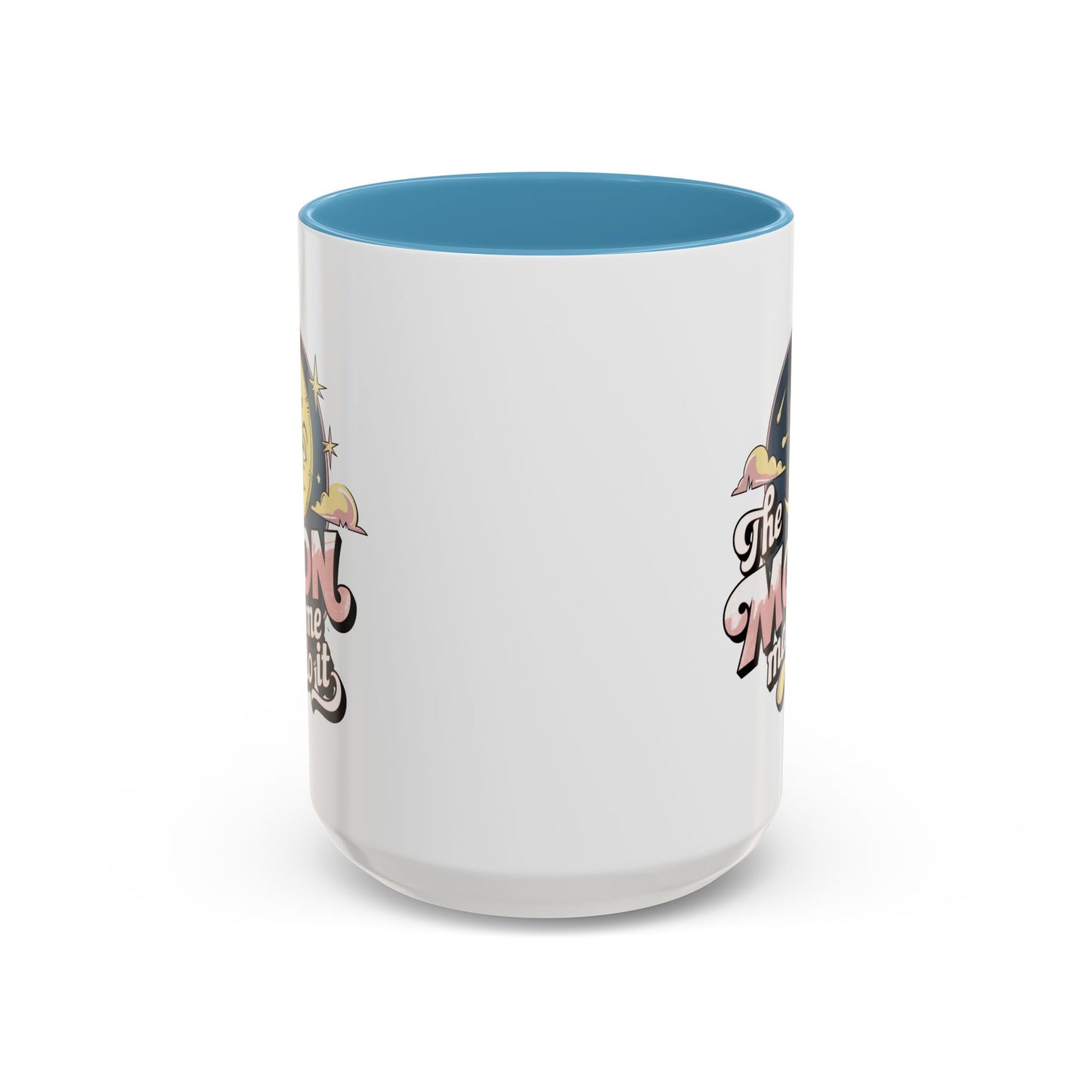 Humor Mug - The Moon Made Me Do It