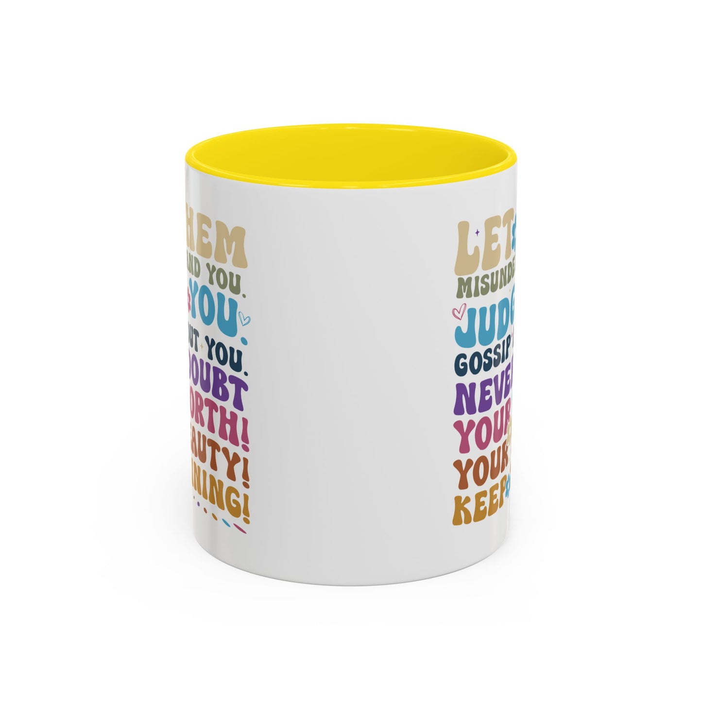 Motivation Mug - Let Them Misunderstand You