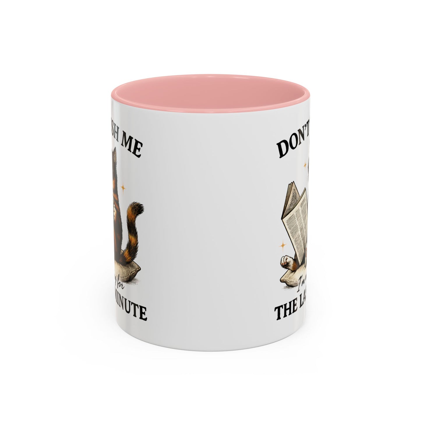 Animal Mug - Don't Rush Me  I'm Waiting For The Last Minute