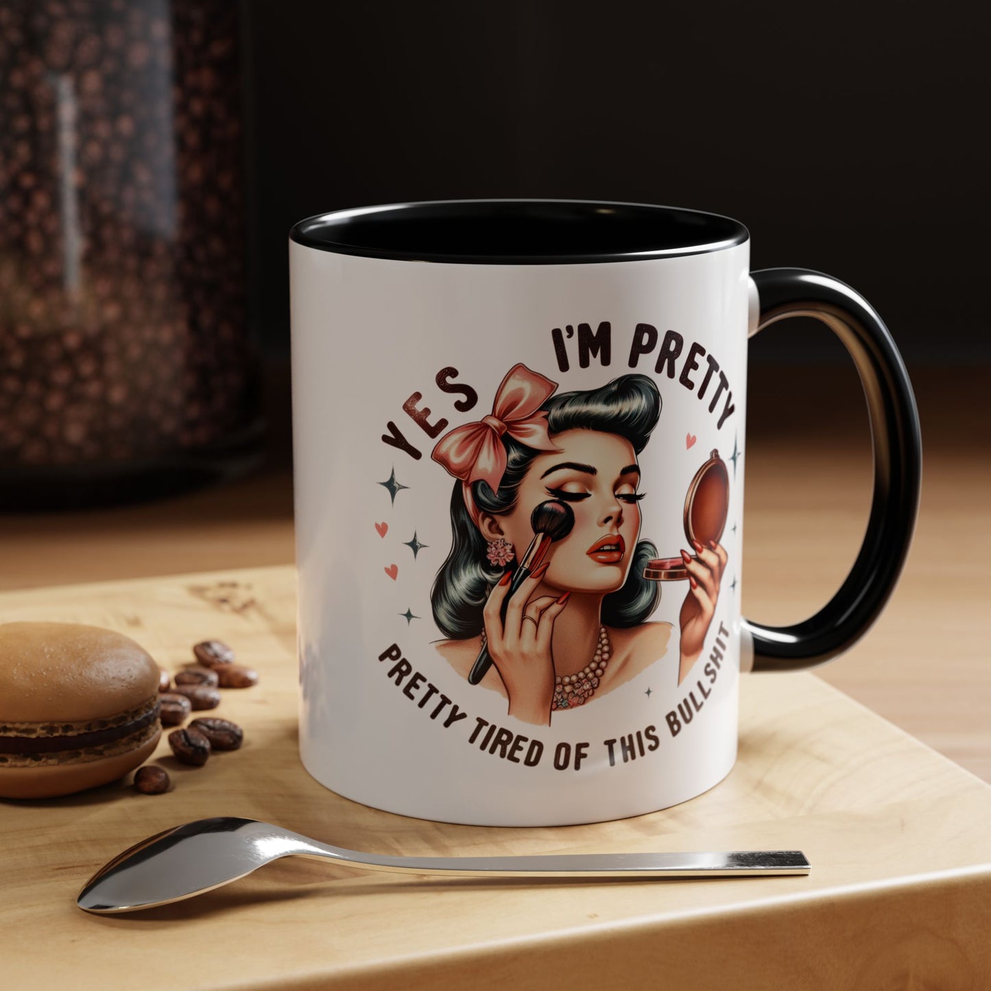 Humor Mug - Yes I'm Pretty