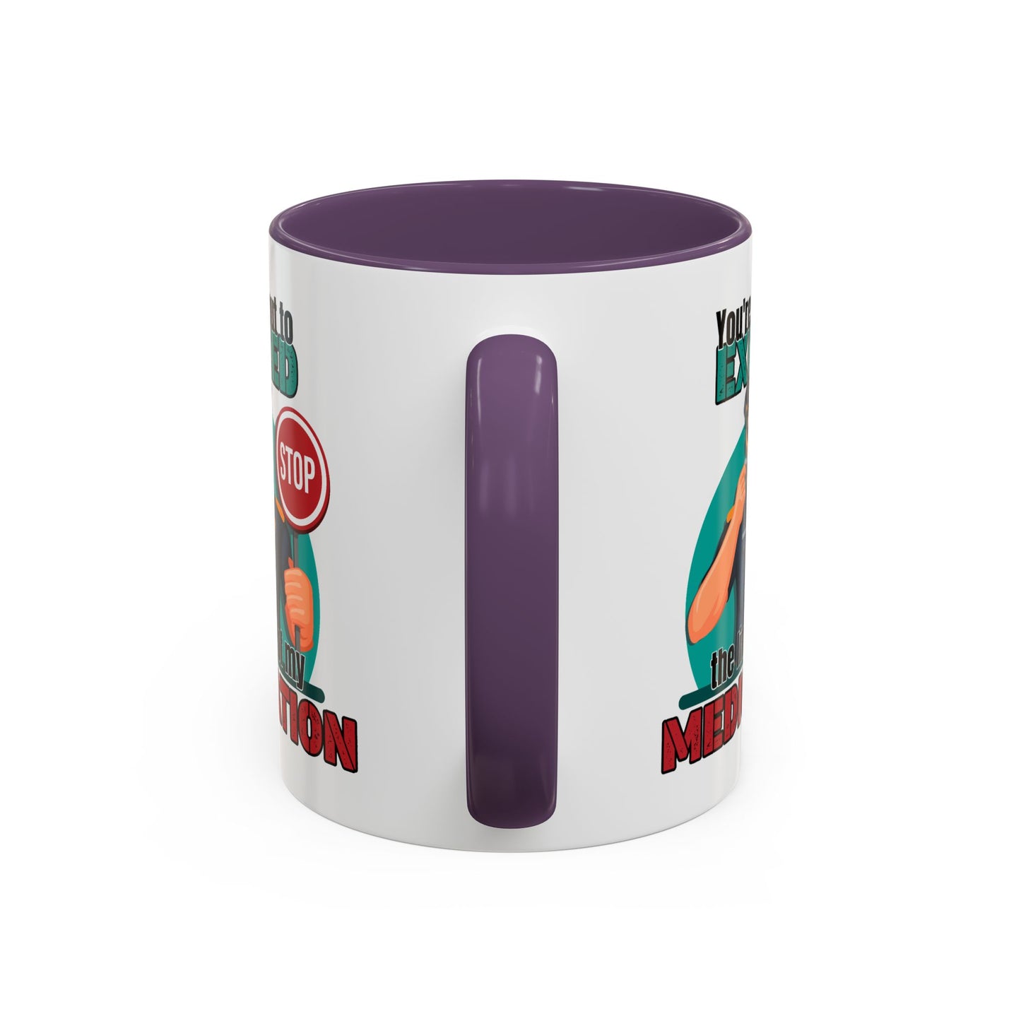 Humor Mug - You Are About To Exceed