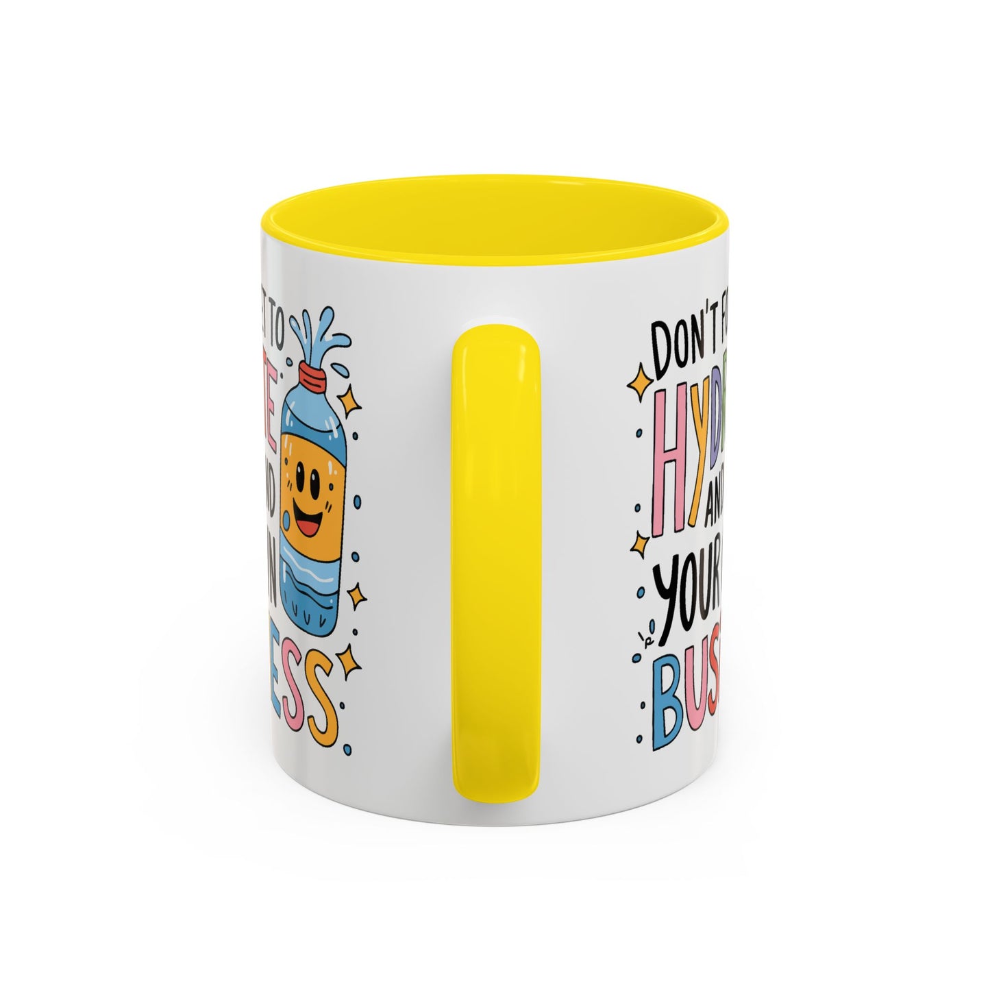 Humor Mug - Don't Forget to Hydrate