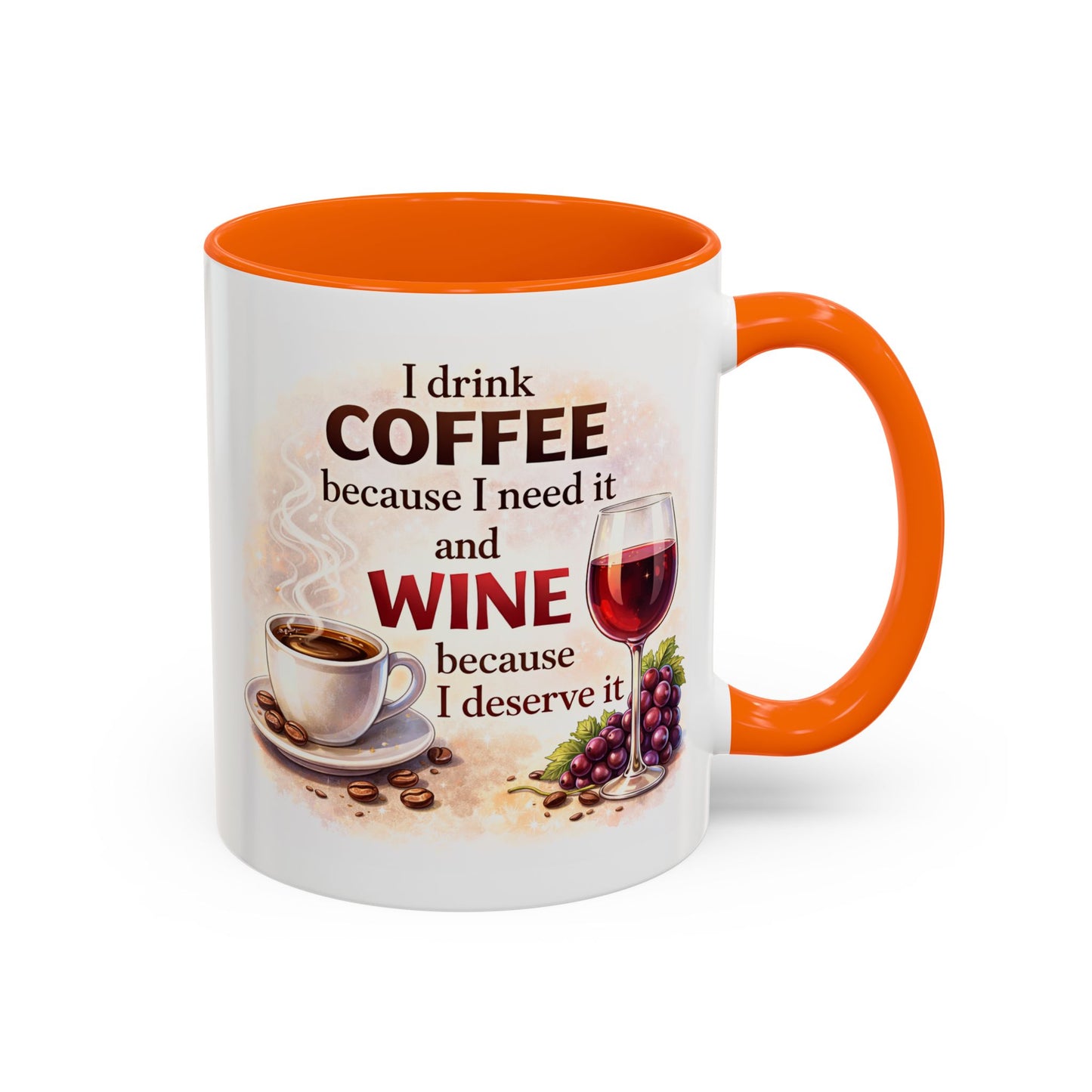 Humor Mug - I Drink Coffee Because I Need It