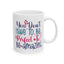 Motivation Mug - You Don't Have To Be Perfect To Be Amazing 2