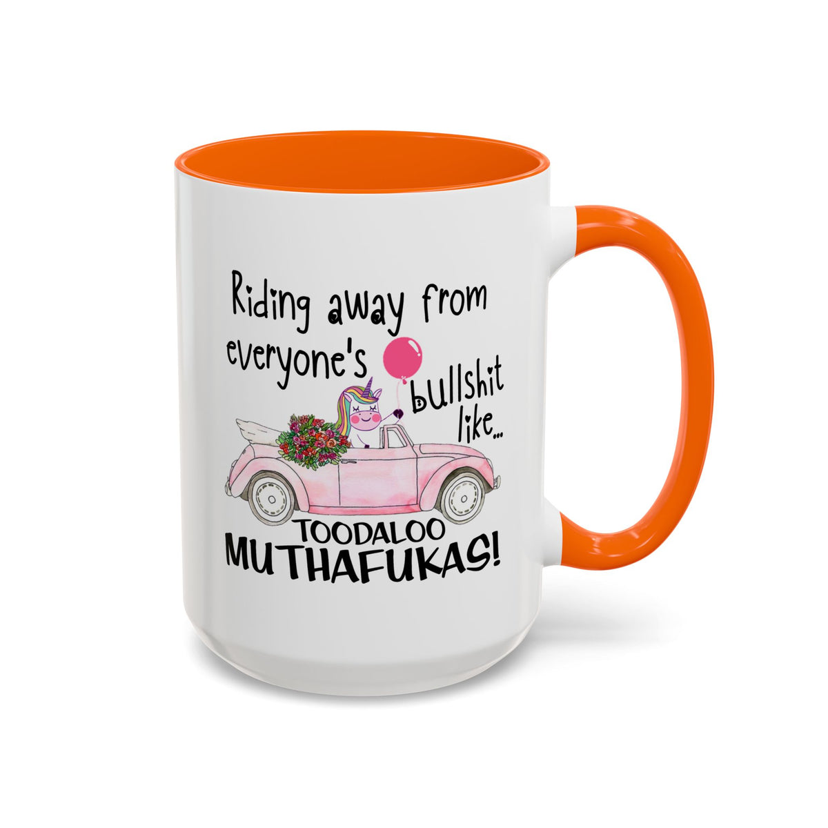 Adult Mug - Riding Away From Everyones Bullshit