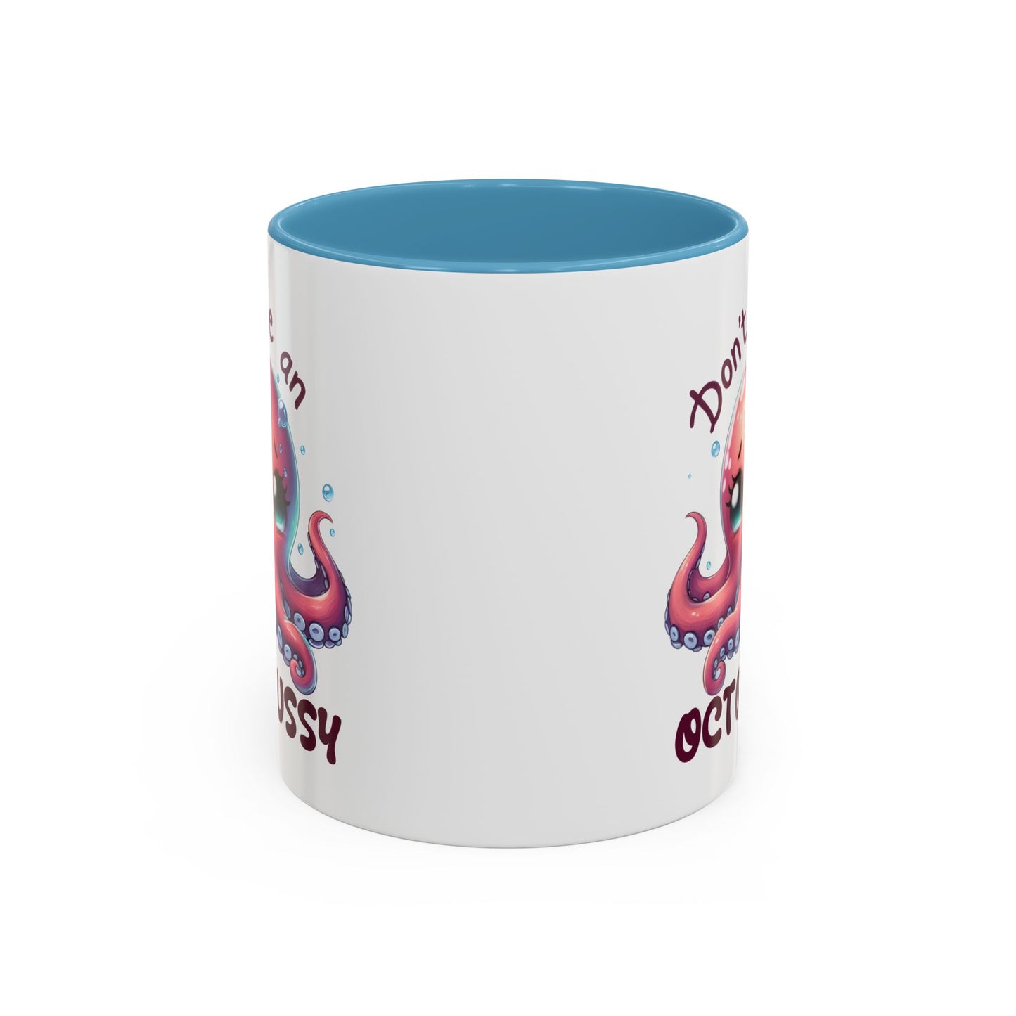 Humor Mug - Don't Be An Octopussy