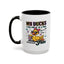 Humor Mug - My Ducks May Not Be In a Row