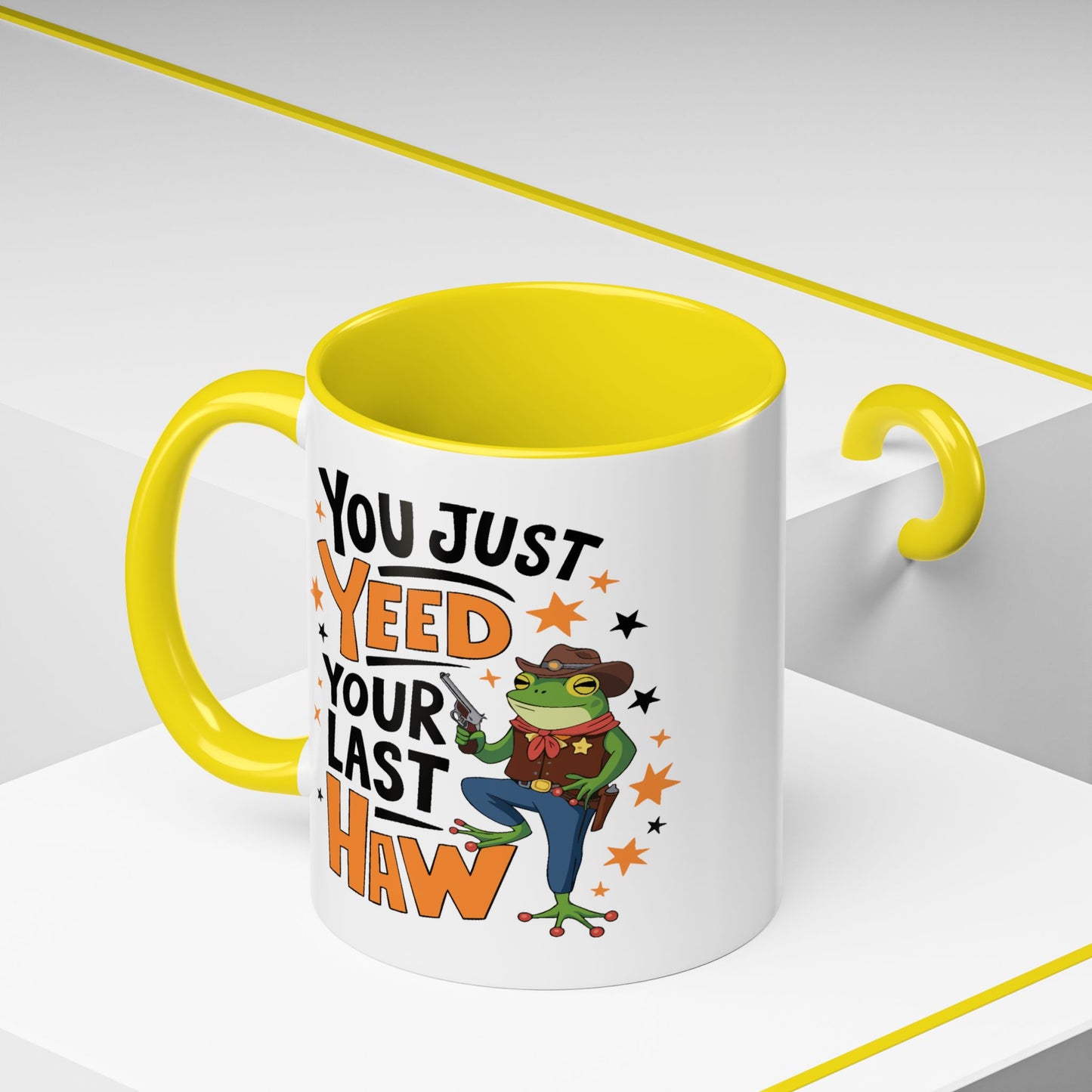 Humor Mug - You Just Yeed Your Last Haw
