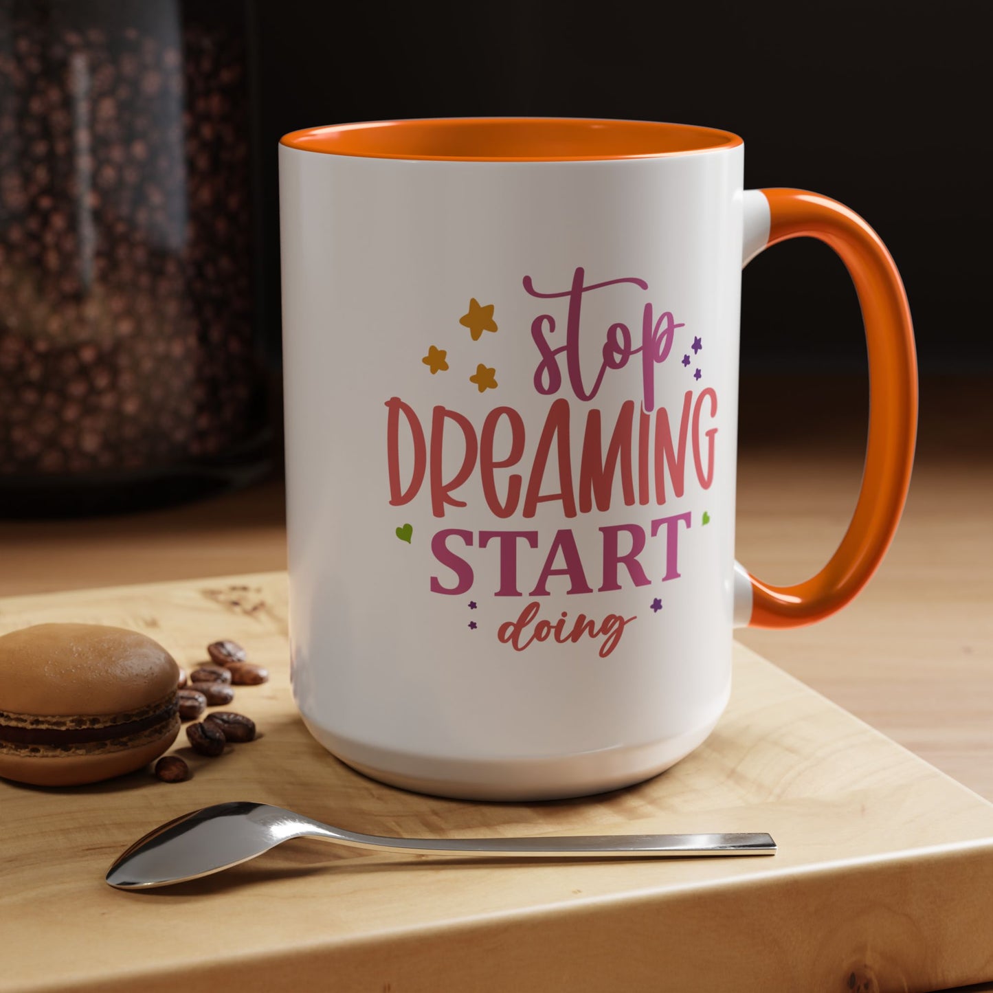 Motivation Mug - Stop Dreaming Start Doing