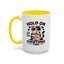 Humor Mug - Hold On Let Me Overthink This