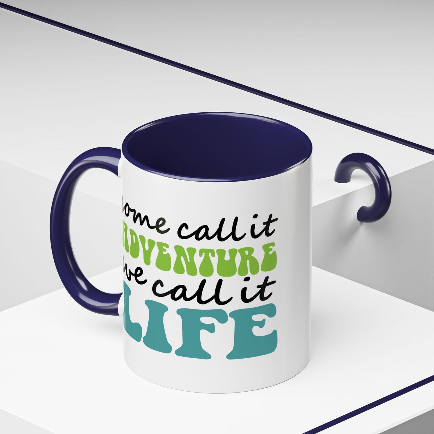 Adventure Mug - Some Call It Adventure