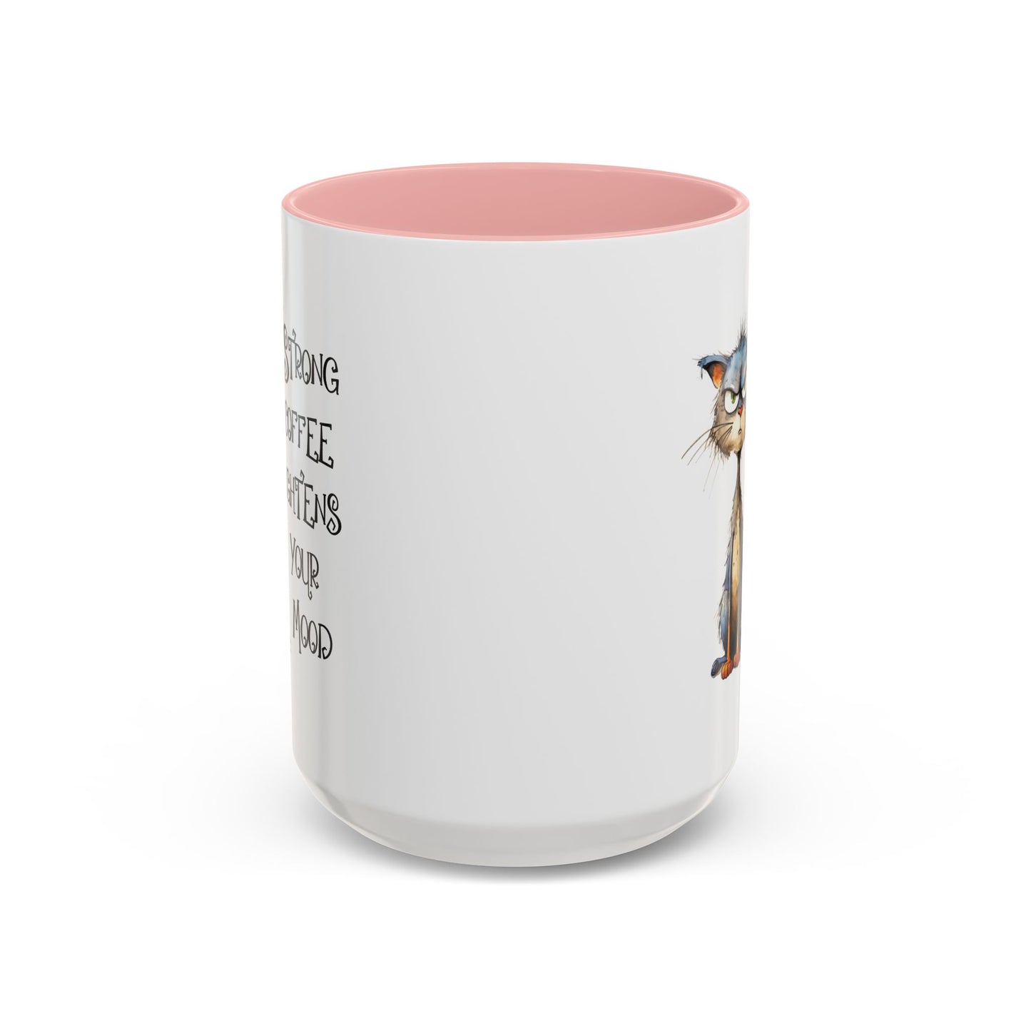 Humor Mug - Strong Coffee Brightens Your Mood