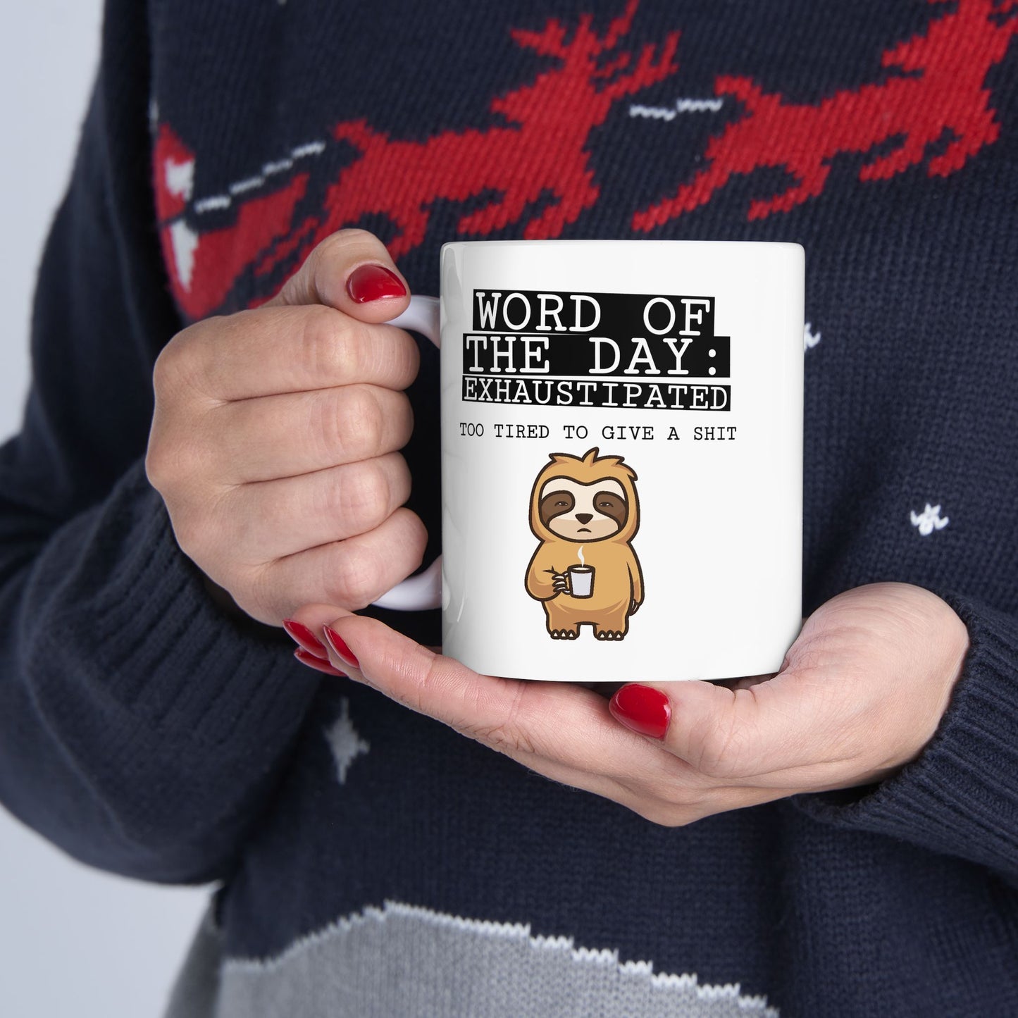 Humor Mug - Word of The Day Exhaustipated 2