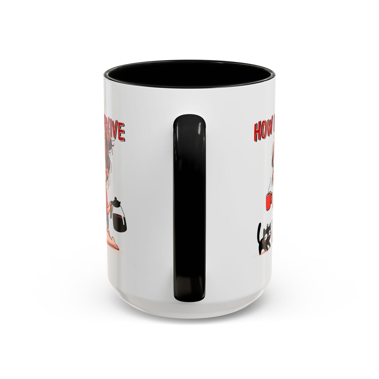 Humor Mug - How I Survive